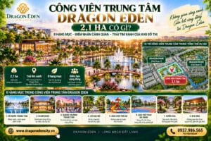Công Viên Trung Tâm Dragon Eden 2,1 Ha Có Gì?